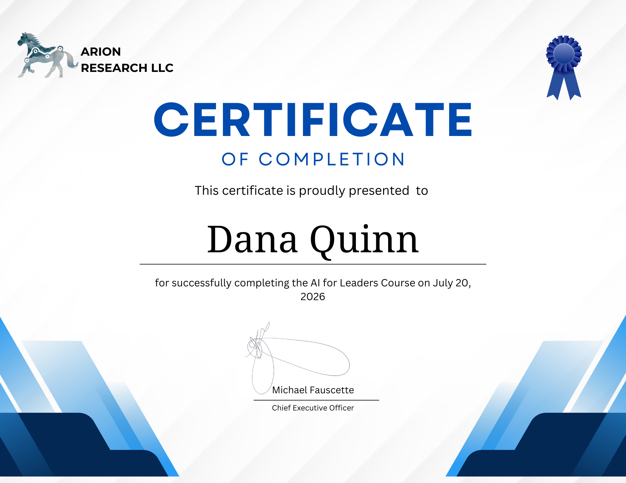 Certificate of completion awarded to Dana Quinn for completing the AI for Leaders Course on July 20, 2026, issued by Arion Research LLC. The certificate features a blue and white color scheme with a blue ribbon icon and the Arion Research LLC logo.