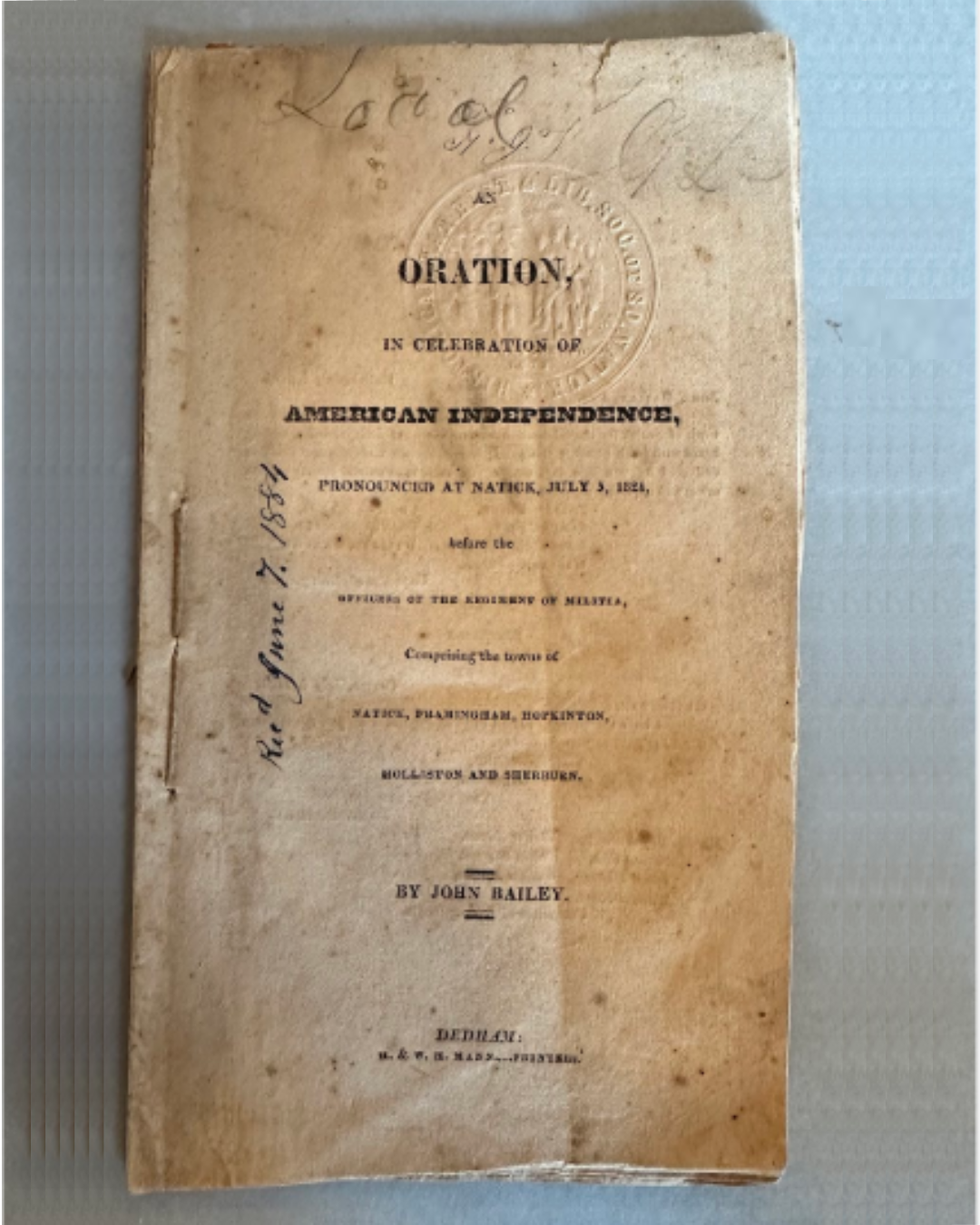 Printed Pamphlet, Oration given at Natick to local militias from Natick, Framingham, Hopkinton, Holliston, and Sherborn, July 5, 1824, NHS Collections.