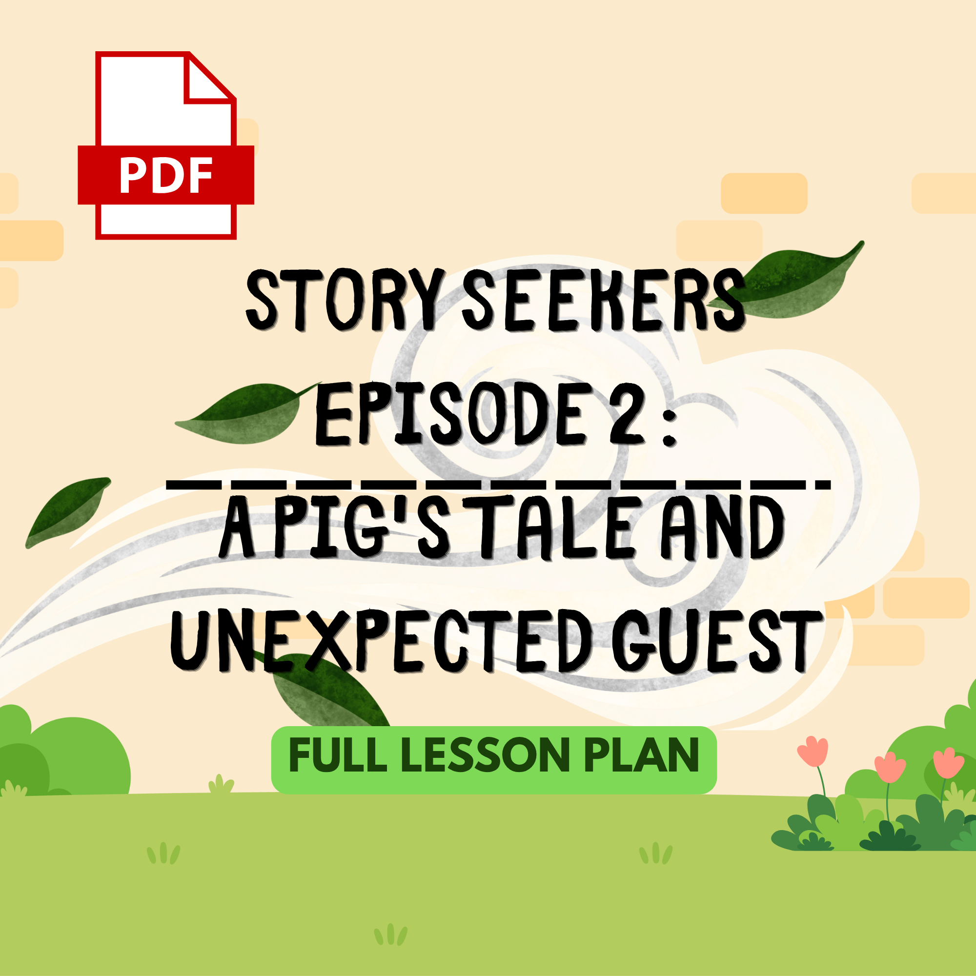 Story Seekers Episode 2 : A Pig's Tale and Unexpected Guest