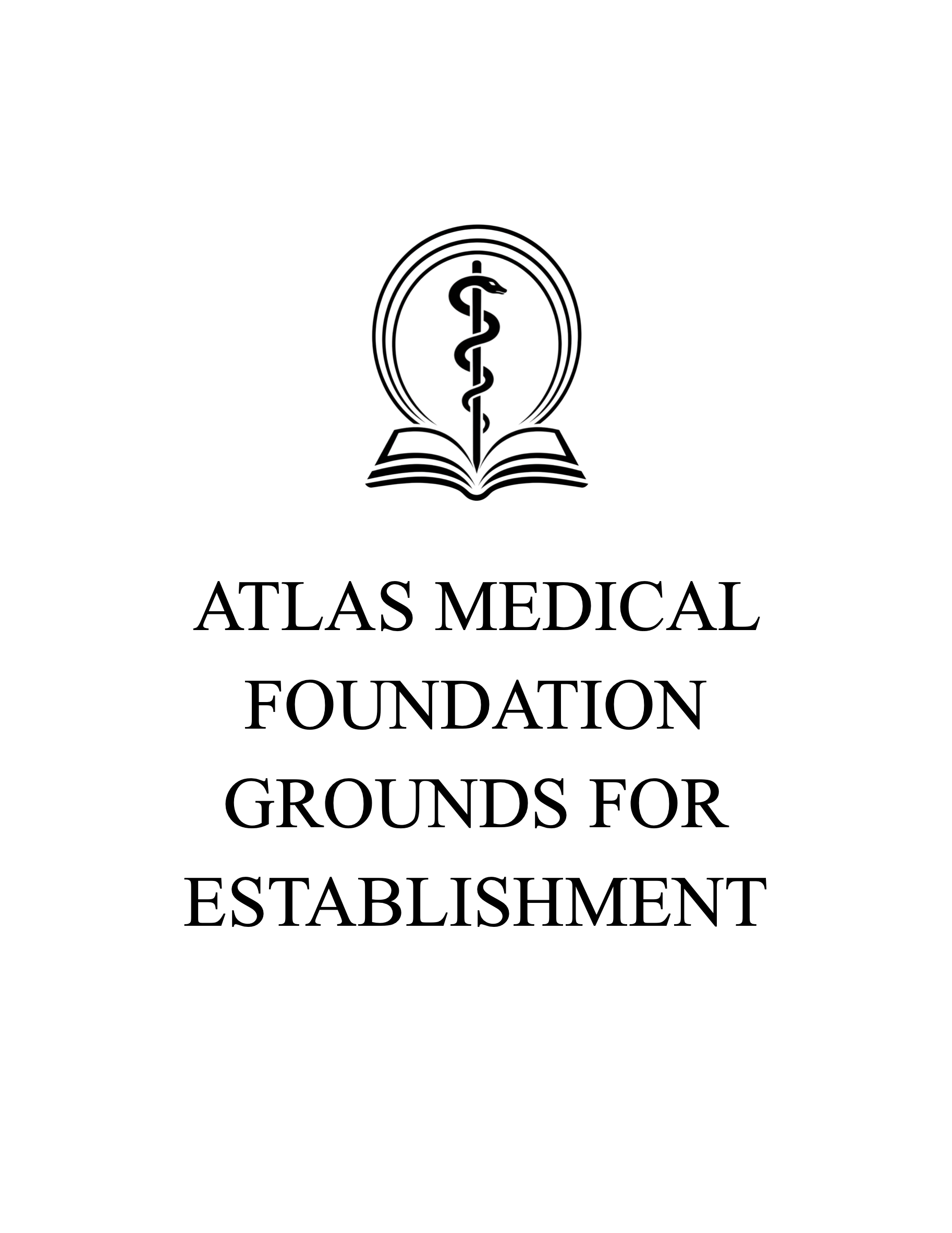 The logo of Atlas Medical Foundation features a snake wrapped around a rod, emerging from an open book, with concentric circles behind it, and below, the text reads 'ATLAS MEDICAL FOUNDATION GROUNDS FOR ESTABLISHMENT'.