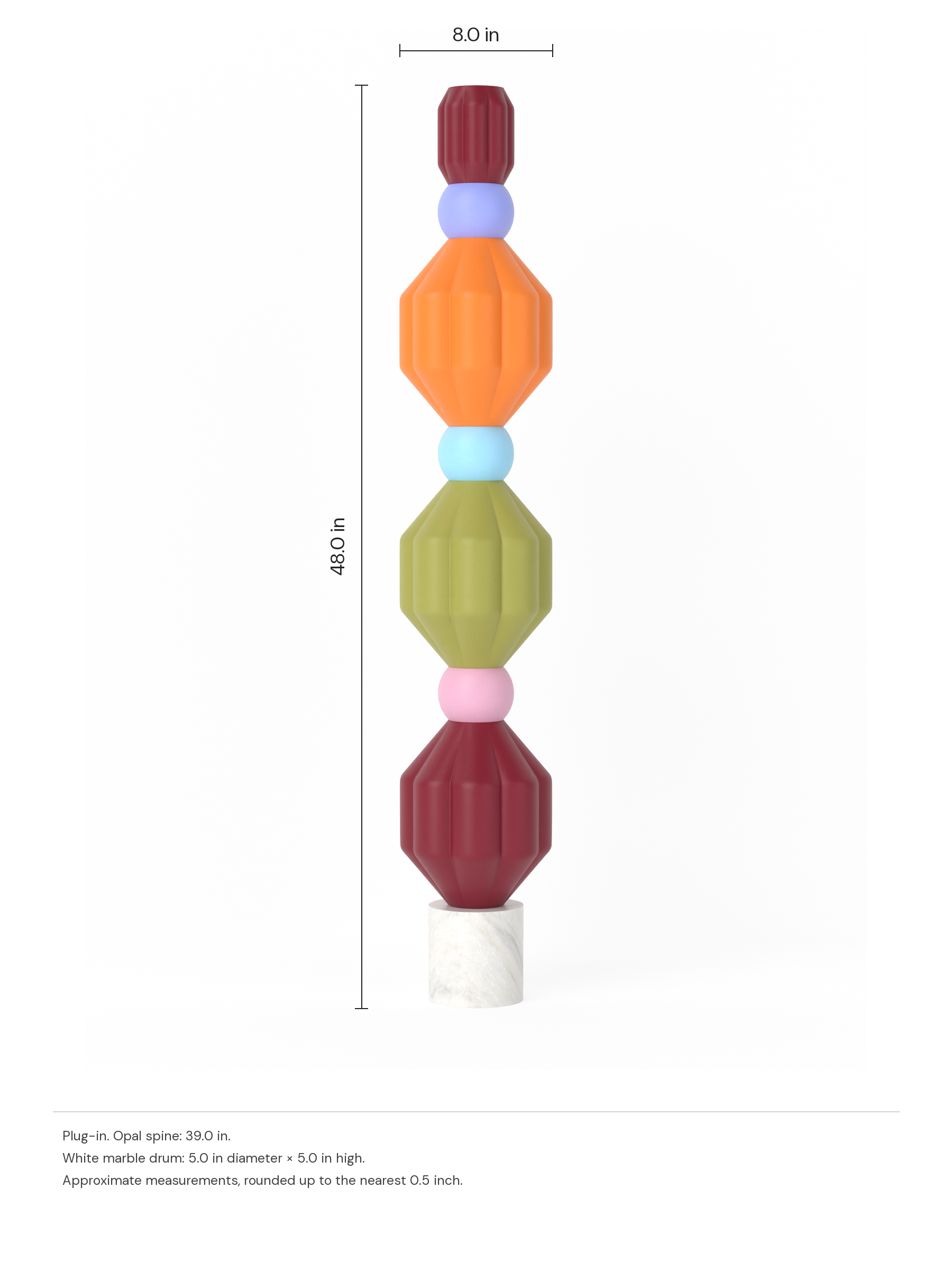 Cinched in Cordovan, Sakura Pink, Monk, Ice Blue, Orange, Lila Purple on a white marble drum base, plug-in. Dimension drawing: 48.0 in high × 8.0 in wide, excluding flexible cords.