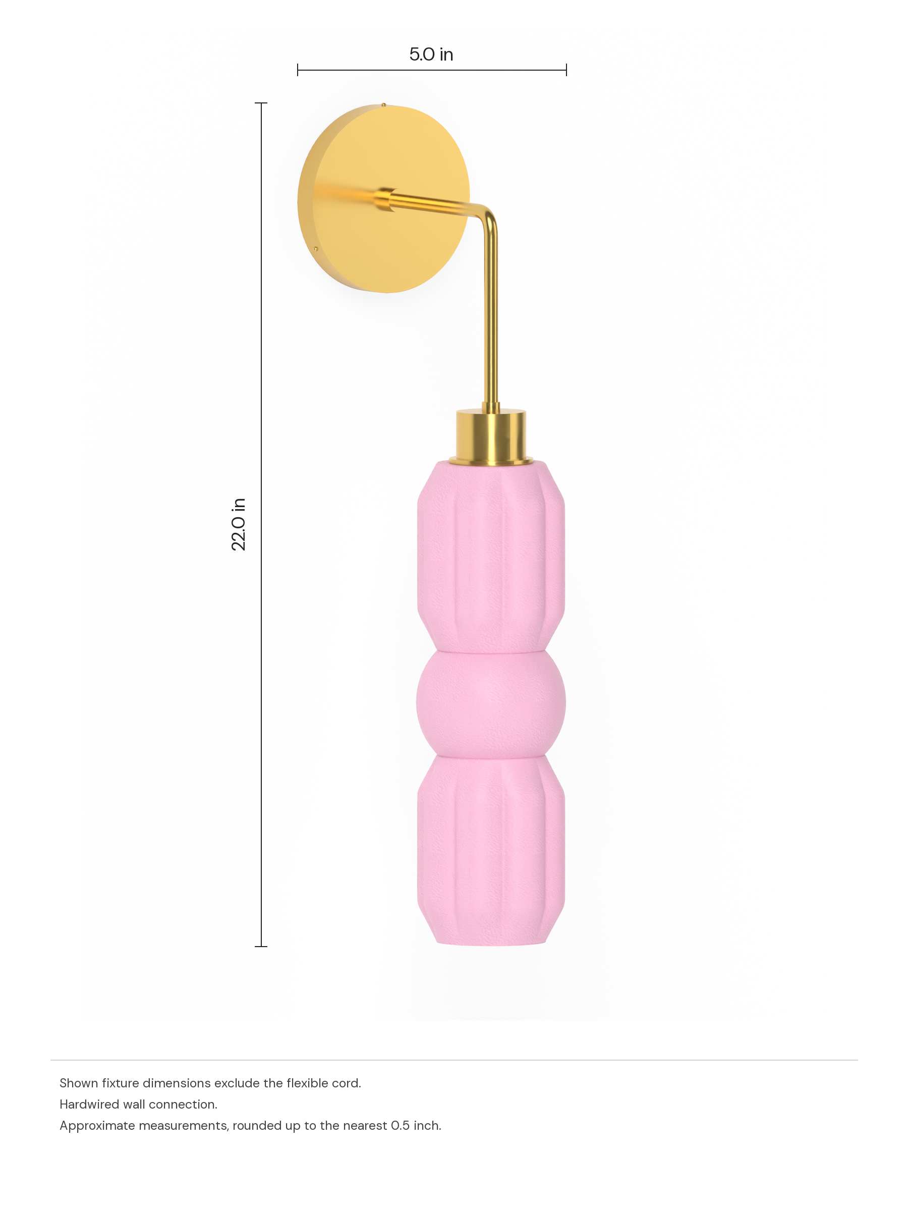 Elaine Drop Out in Sakura Pink with brass hardware, hardwired. Dimension drawing: 22.0 in high × 5.0 in wide, excluding flexible cords.