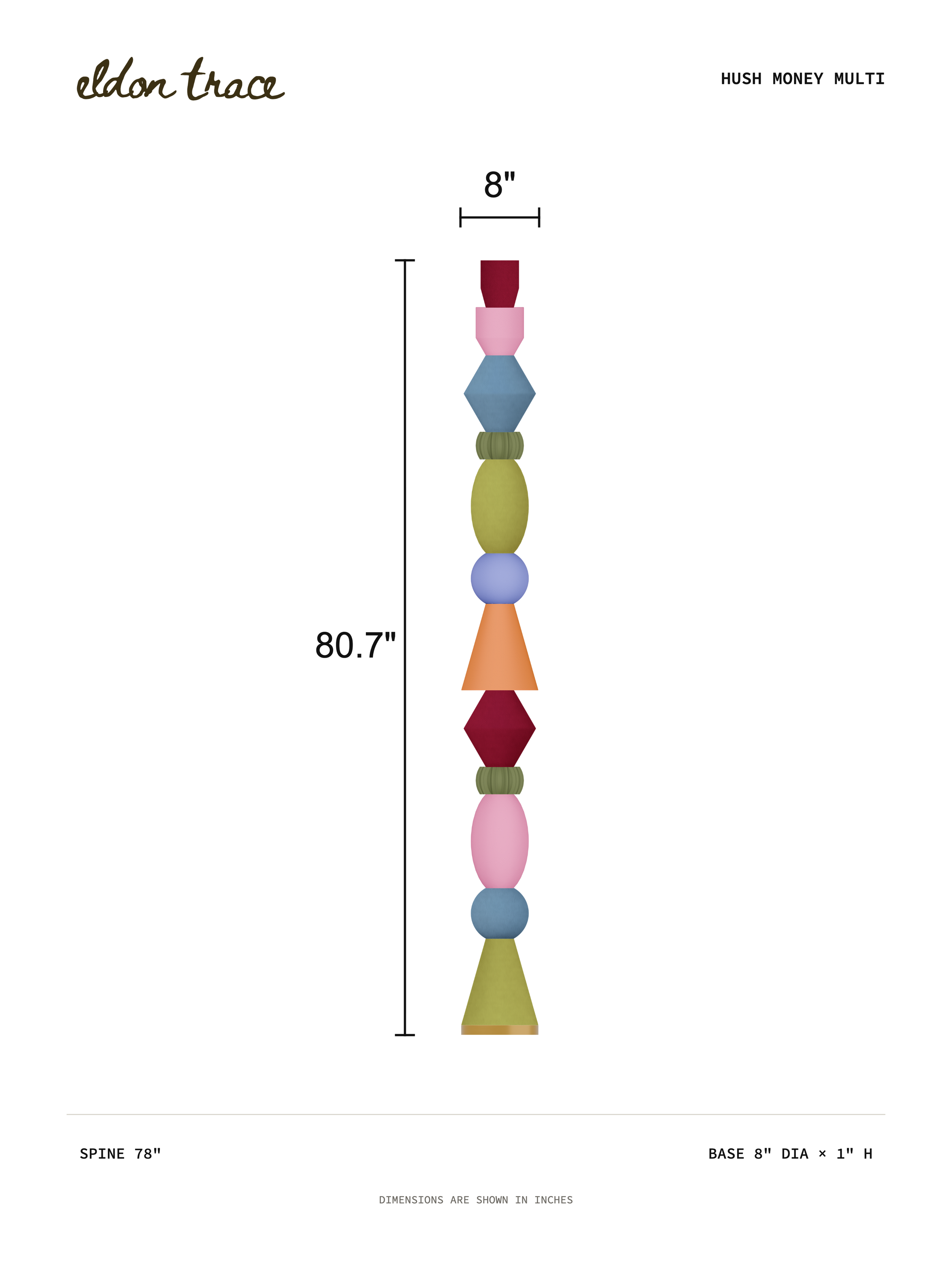 HUSH MONEY MULTI fixture dimensions: 8" wide by 80.7" high, with a 78" spine