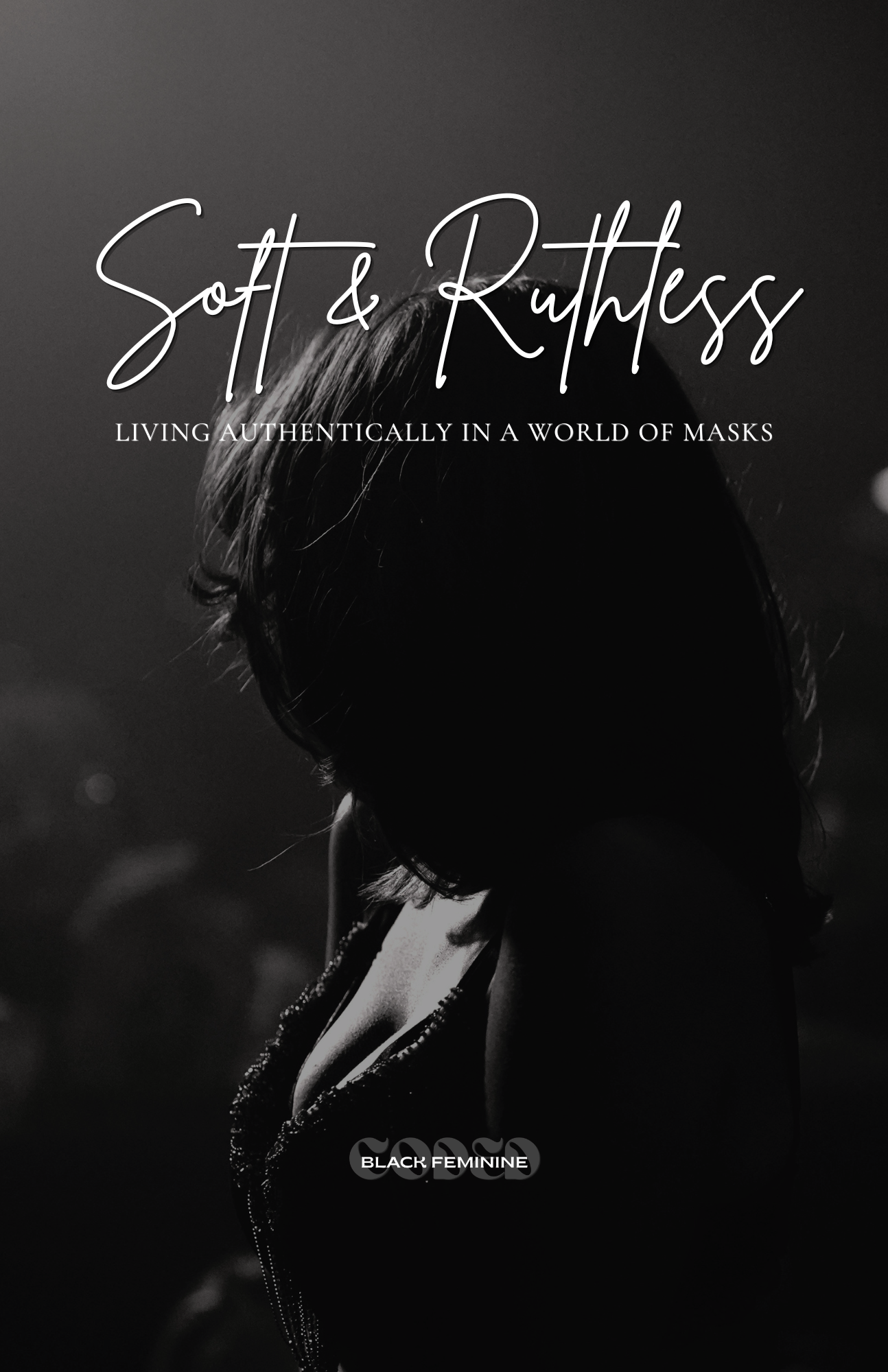 Soft & Ruthless