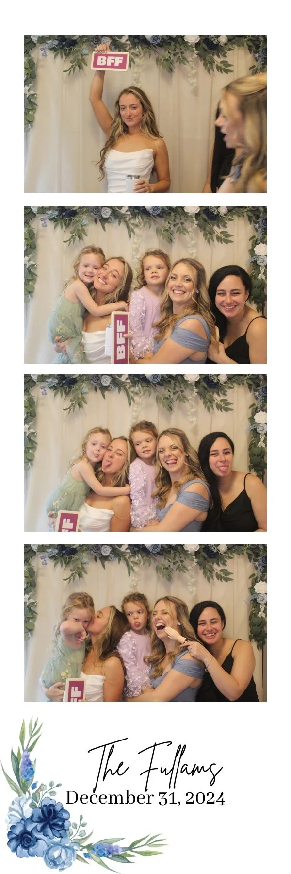 Photo booth pictures of a woman and children celebrating New Year's Eve, December 31, 2024. The first image shows a woman holding a sign reading "BFF" with others partly visible. The second shows her with two young girls and a woman, all smiling. The third features similar group with playful expressions, and the fourth shows them making silly faces and gestures. The bottom has floral decoration and text: "The Fullams, December 31, 2024."