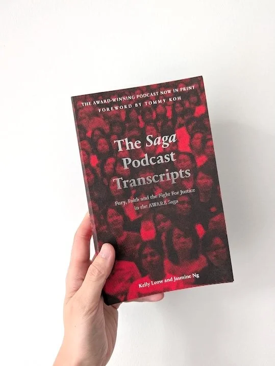 "The Saga Podcast Transcripts" by Kelly Leow and Jasmine Ng