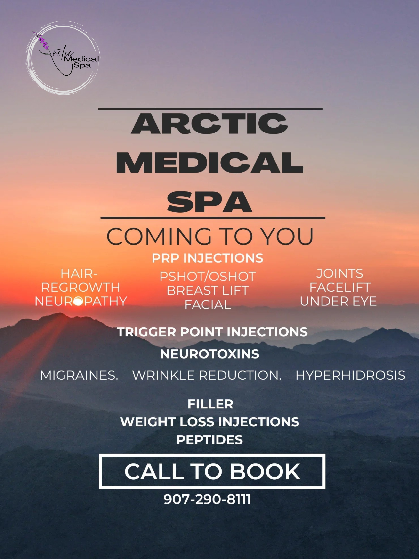 Promotional poster for Arctic Medical Spa featuring a scenic mountain landscape at sunset with pink and purple skies. Text in the center advertises medical and aesthetic treatments including PRP injections, dermal fillers, Botox, and more, with a call to action to call and book at 907-290-8111.