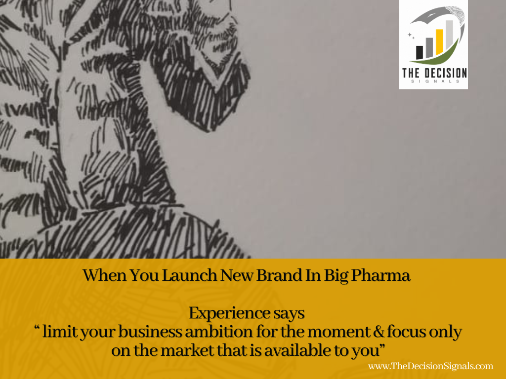 “  limit your business ambition for the moment &amp; focus only on the market that is available to you” 