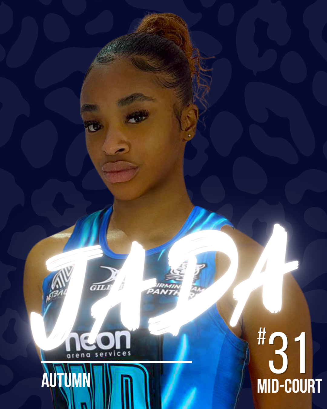 A netball plyers on a dark animal print background with white text overlay reading "JADA" and other details about her, including her dress number 31, and position mid-court.