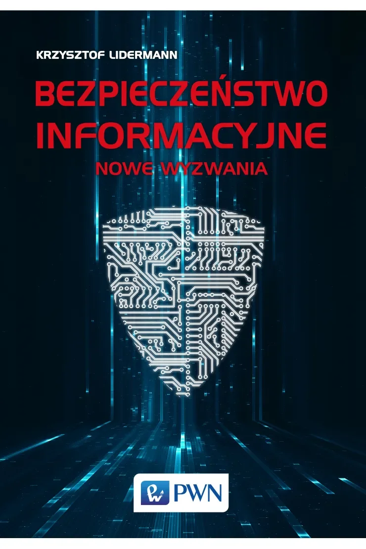 Book cover titled 'Bezpieczeństwo Informacyjne: Nowe Wyzwania' by Krzysztof Lidermann, featuring a digital circuit shield symbol and a futuristic digital background.
