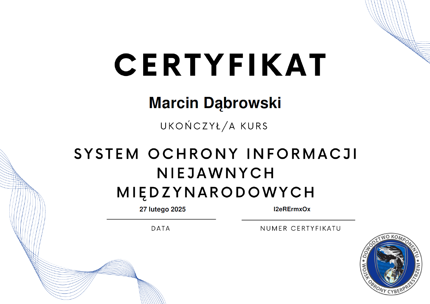 Certificate issued to Marcin Dąbrowski for completing a course in the System of Confidential International Information Protection, dated February 27, 2025, by the Cybersecurity Department.
