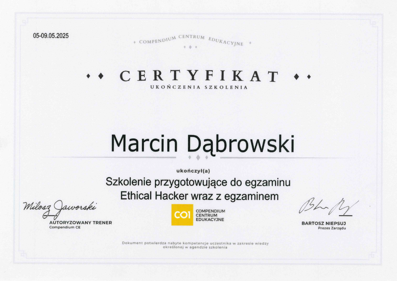 Certificate awarded to Marcin Dąbrowski for completing Ethical Hacker training and exam through COMPENDIUM CENTRUM EDUKACYJNE, dated May 9, 2025.