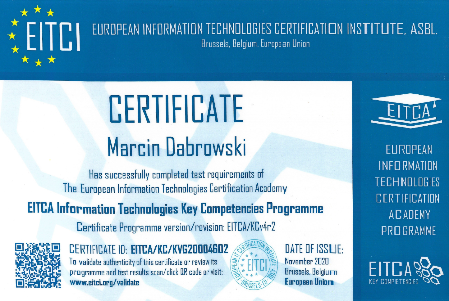 Certificate from the European Information Technologies Certification Institute (EITCI), awarded to Marcin Dabrowski for completing the EITCA Information Technologies Key Competences Programme. Issued in November 2020 in Brussels, Belgium.