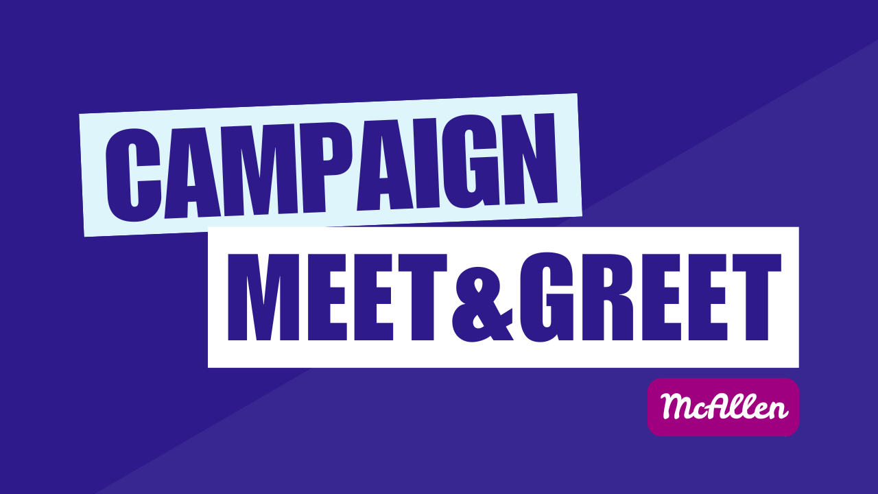 Campaign Meet &amp; Greet - McAllen, TX