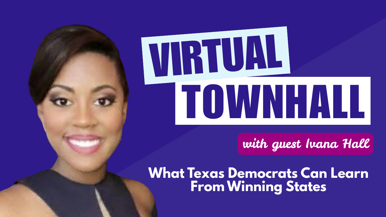 What Texas Democrats Can Learn From Winning States with Ivana Hall