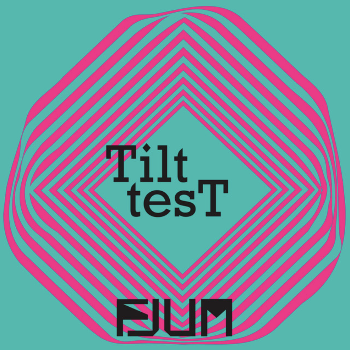 FLUM - Tilt Test - 2026 - EP