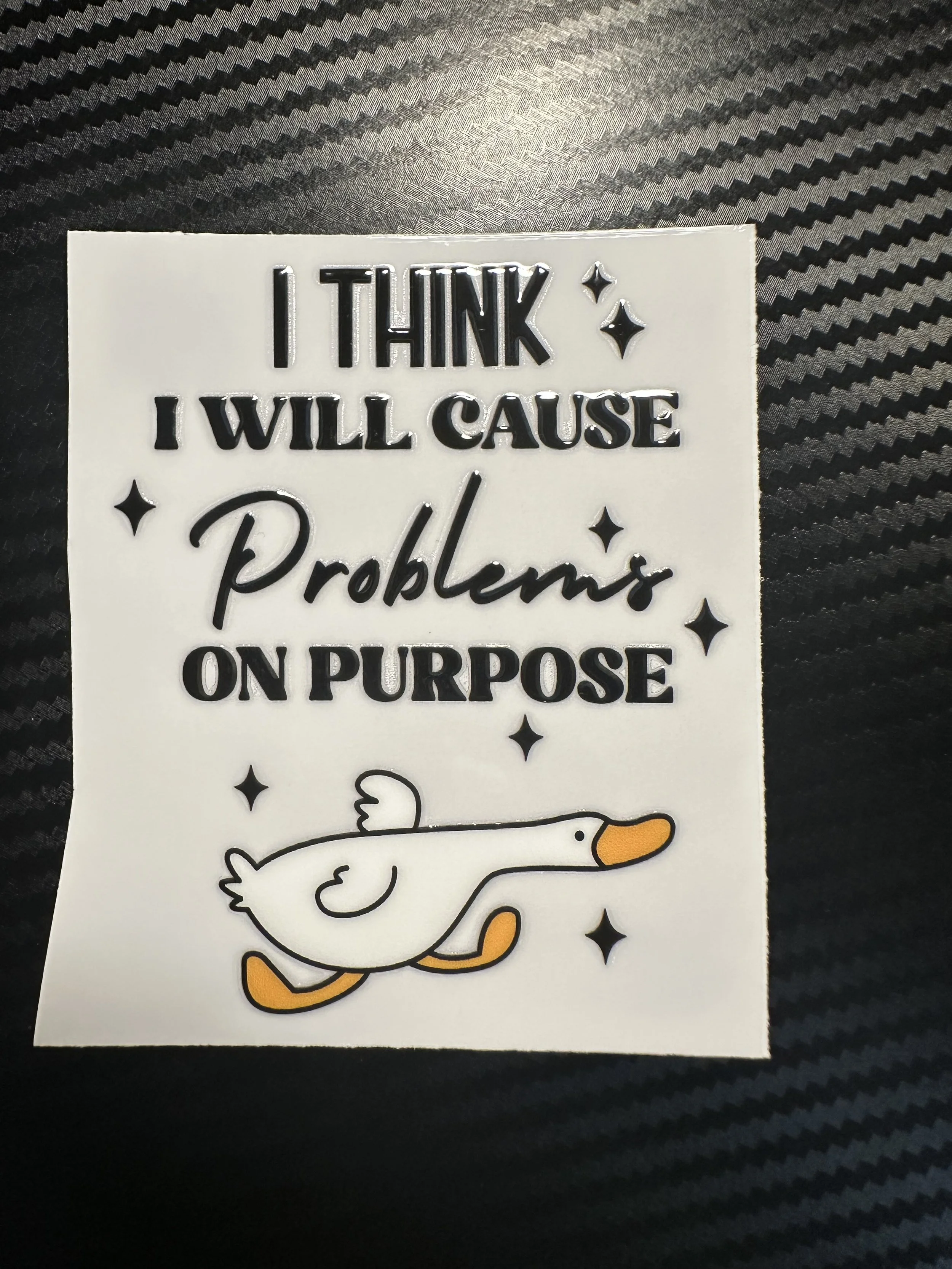I think I will cause problems