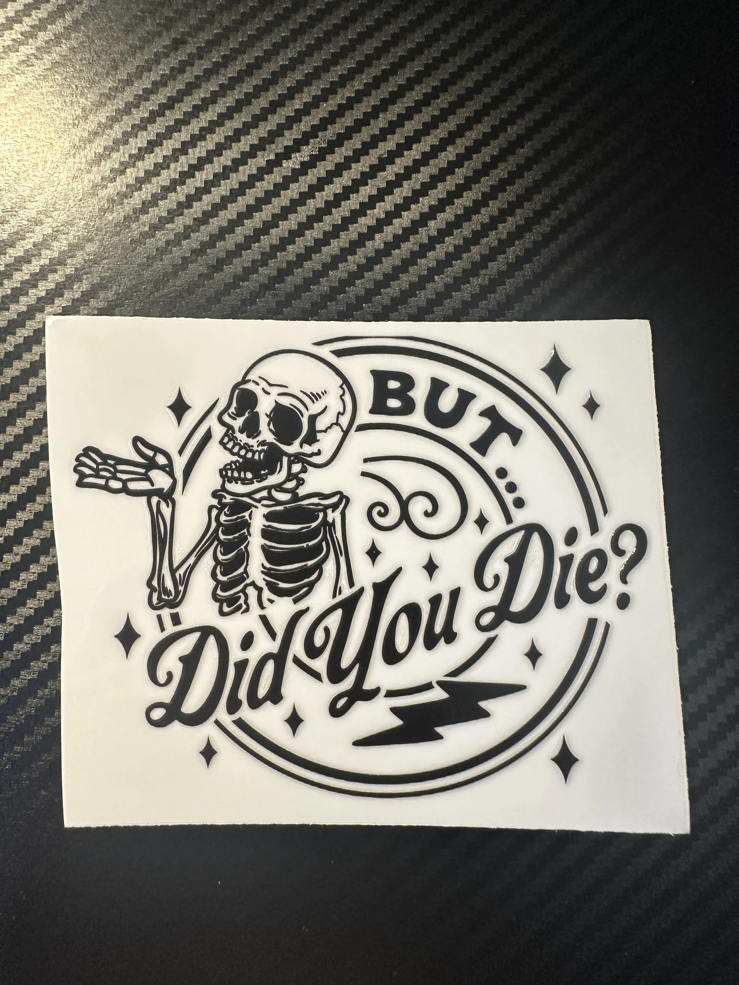 But did you die?