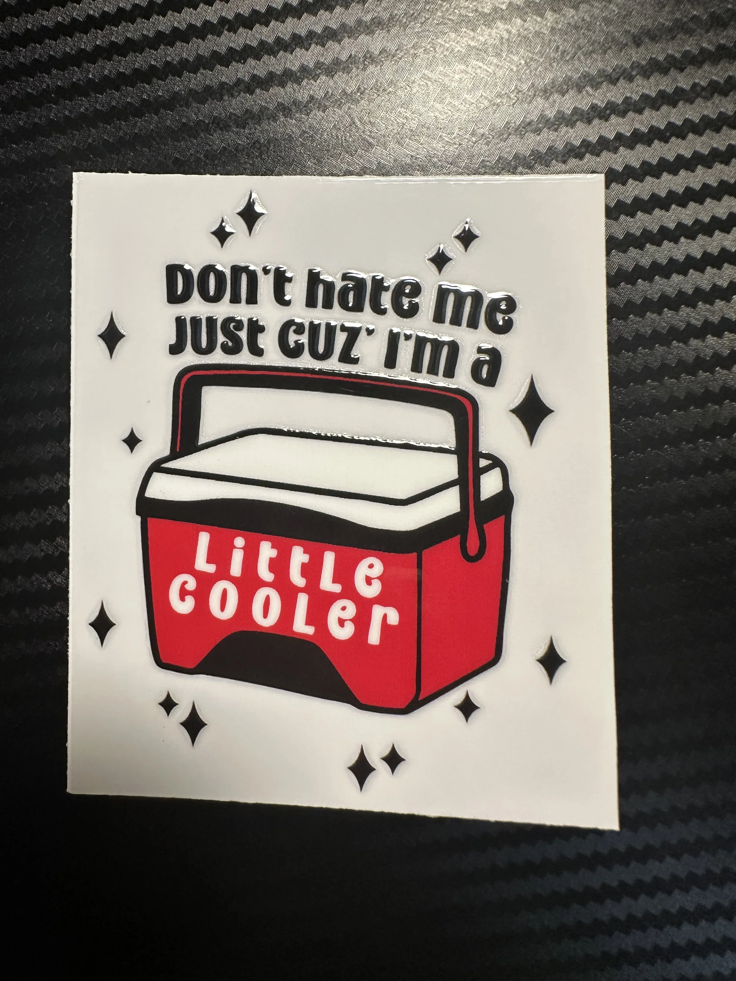 Don’t hate me because im a little cooler
