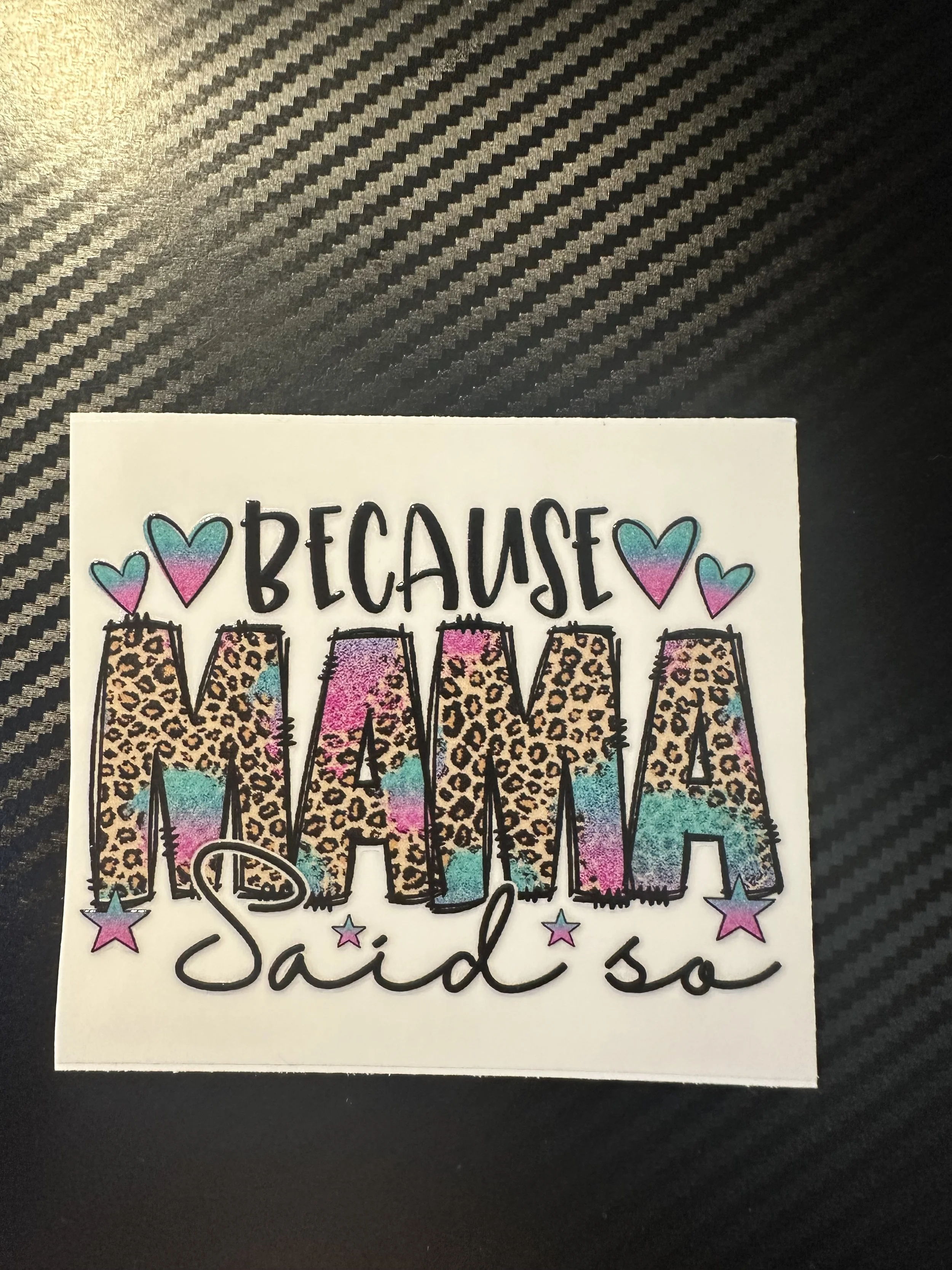 Because mama said so