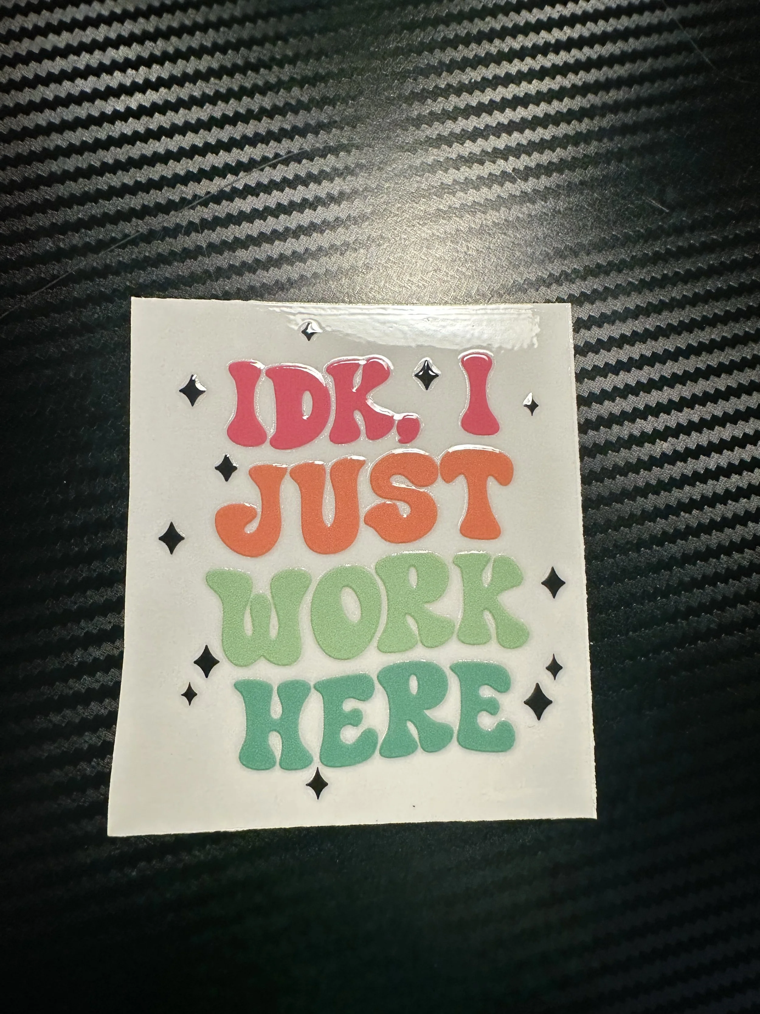 Idk I just work here