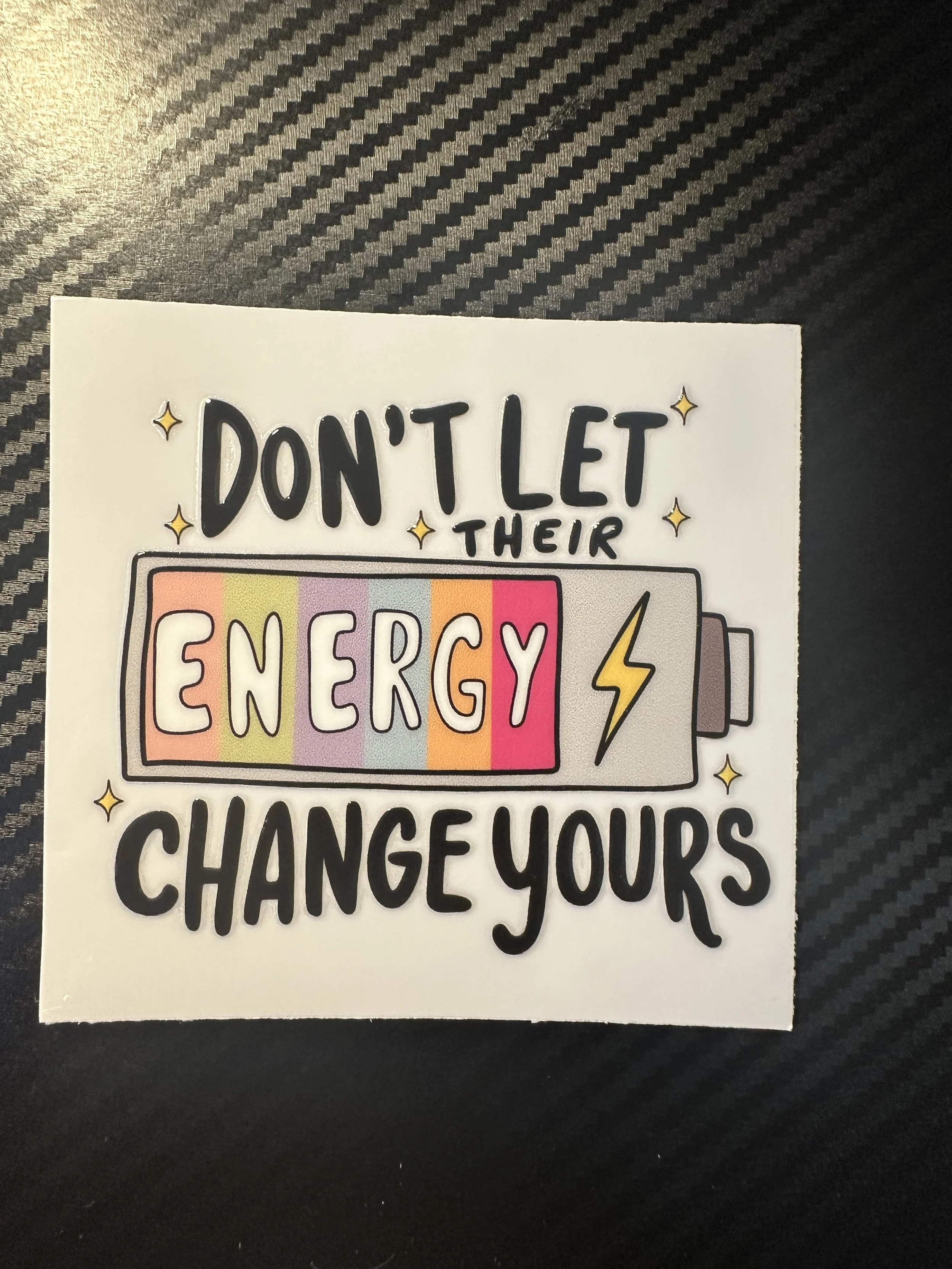 Don’t their energy change yours