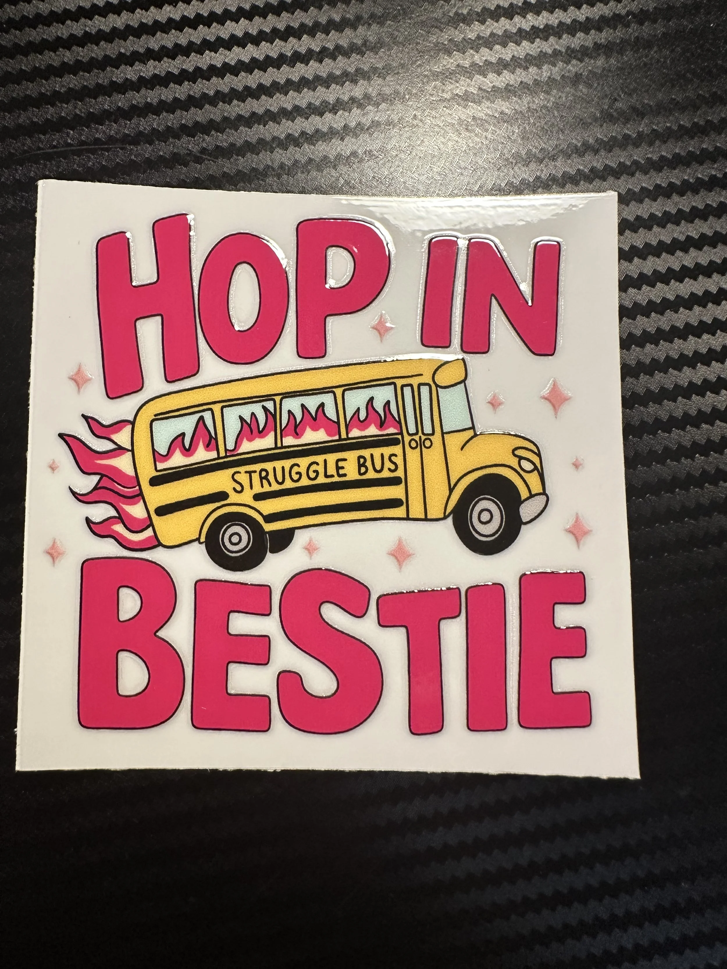 Hop in bestie