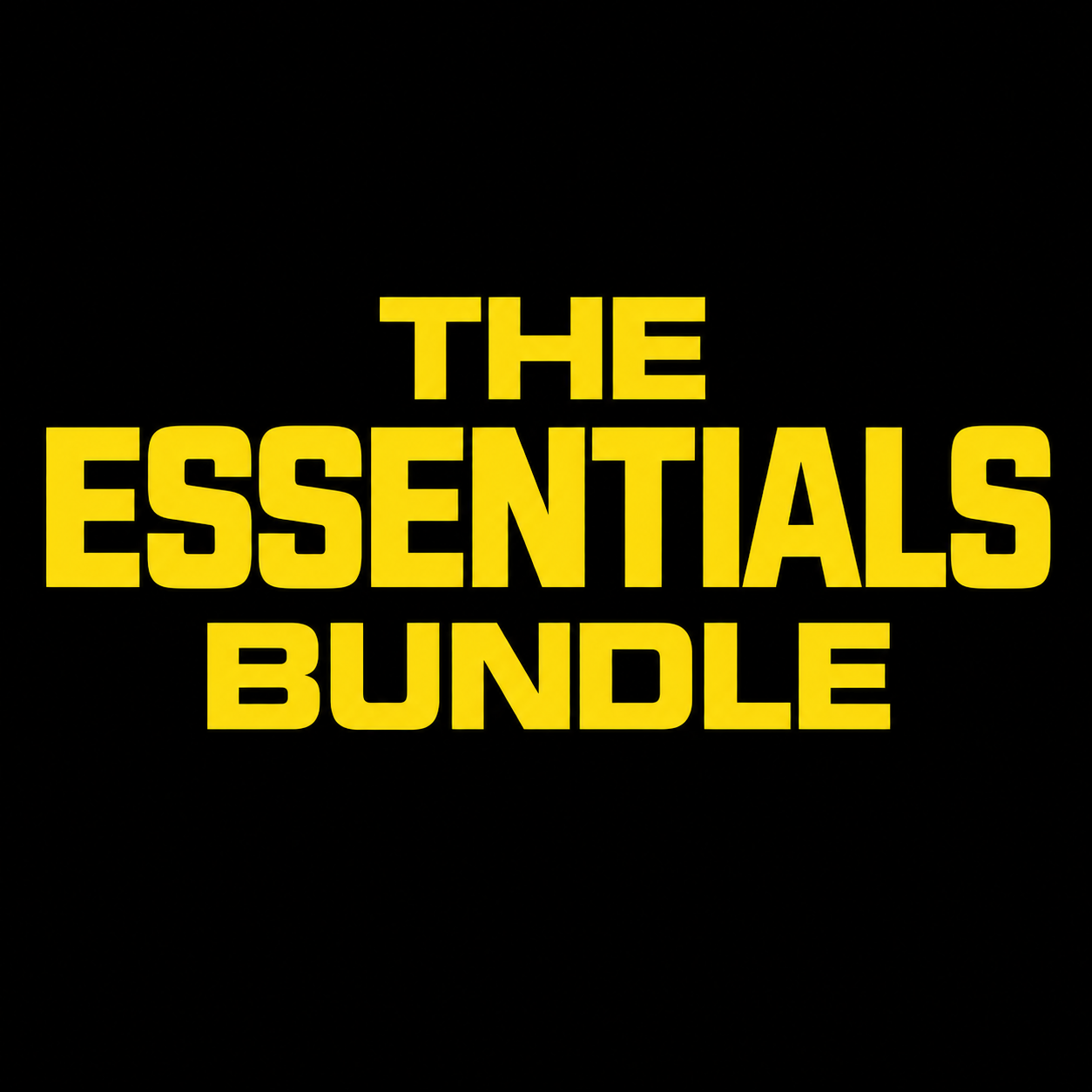 The Essentials Bundle