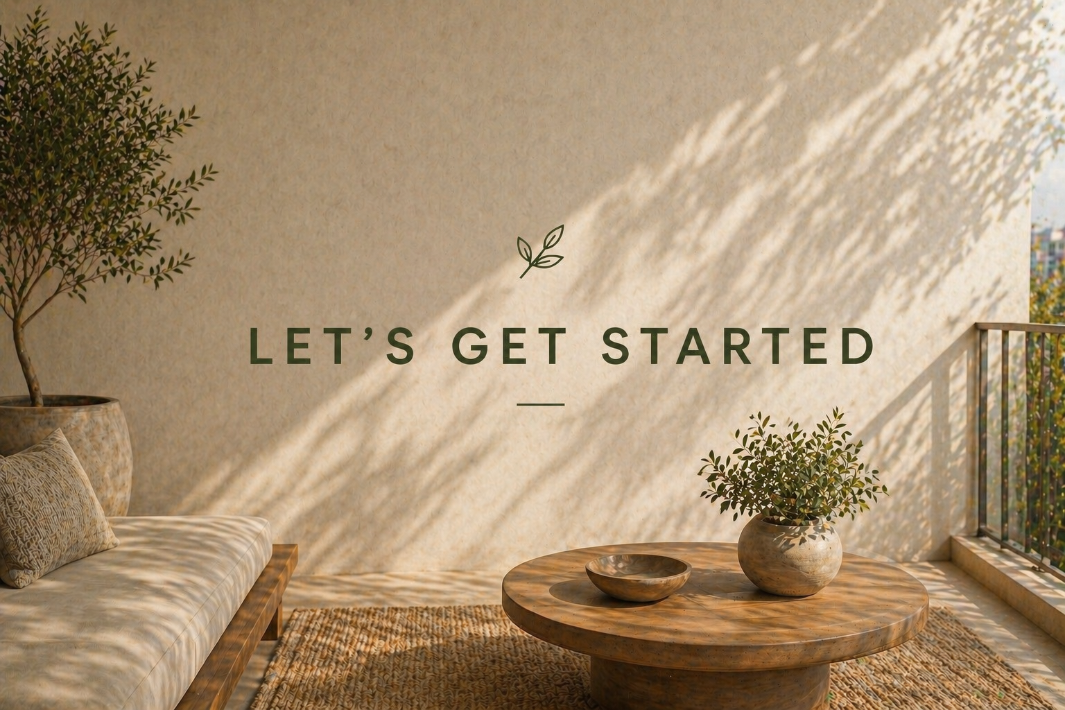 Bright balcony with sunlight and shadows, a round wooden table with a plant in a pot, a beige sofa with textured pillows, a small bowl, a plant in a tall pot, and a city view in the background, with overlaid text 'Let's Get Started'