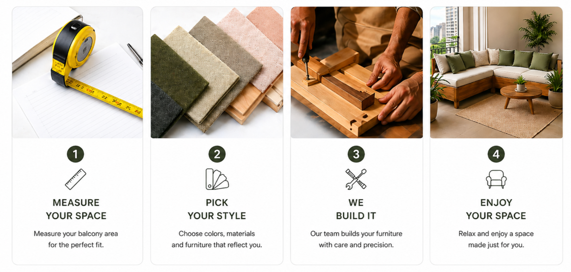 Four steps for designing and furnishing a living space. Step 1: Measure your space, showing a tape measure on a notebook. Step 2: Pick your style, displaying color swatches and sample materials. Step 3: We build it, with a person assembling furniture with tools. Step 4: Enjoy your space, featuring a cozy living room with a sectional sofa, pillows, and indoor plants.
