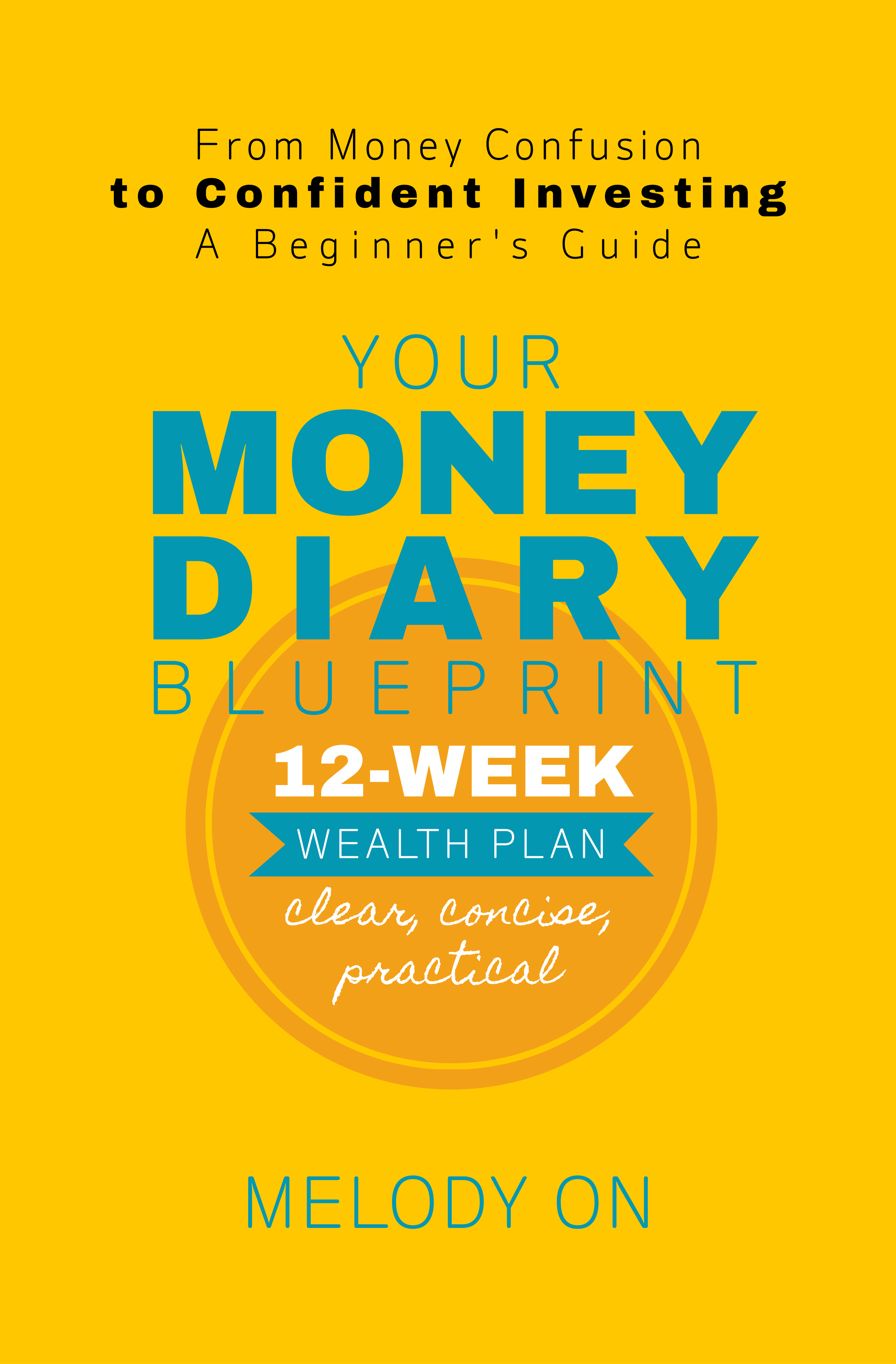 Your Money Diary Blueprint by Melody On — a 12-week wealth plan and beginner's guide from money confusion to confident investing
