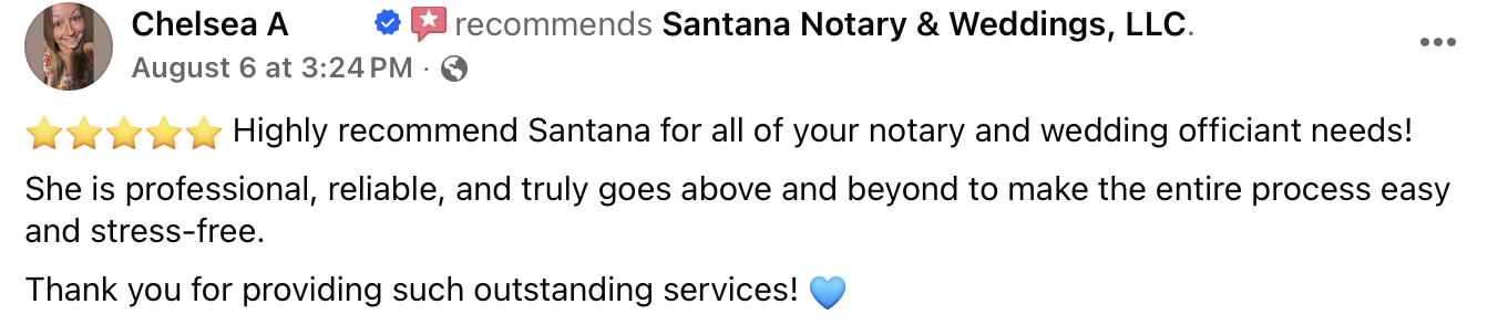 Screenshot of a Facebook recommendation post from Chelsea A praising Santana Notary & Weddings, LLC, for their notary and wedding officiant services, with five star emojis and a blue heart emoji.
