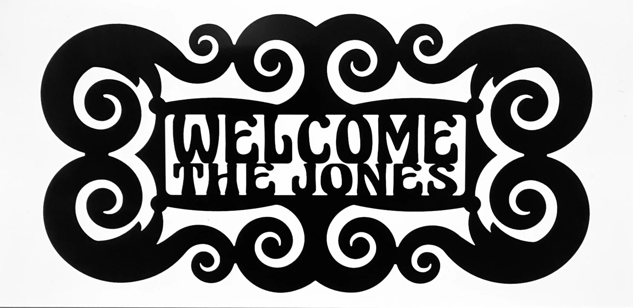 Black decorative frame with swirls surrounding the text 'Welcome to the Jones'