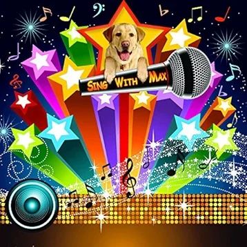 Illustration of a singing dog with a microphone labeled "Sing with Max" surrounded by colorful stars, musical notes, and vibrant stage lights.