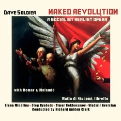 Naked Revolution: A Socialist Realist Opera (2018)