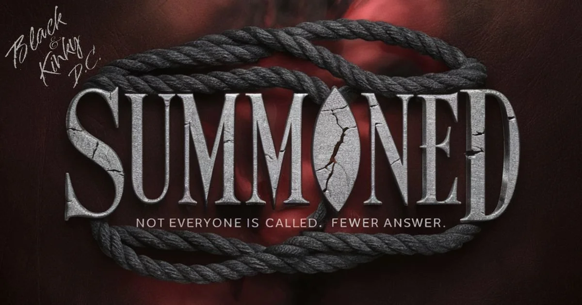 Black and Kinky DC Presents: Summoned