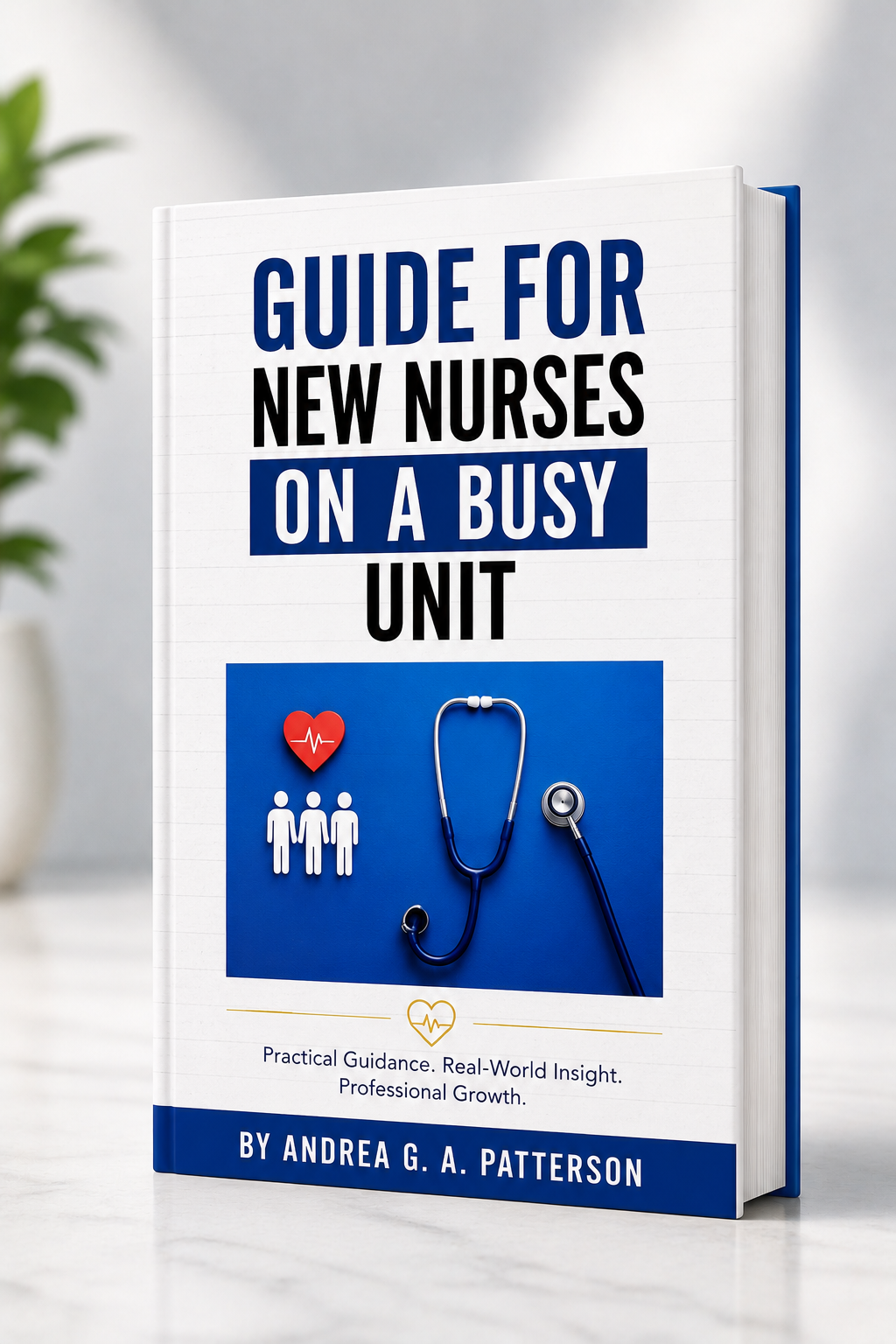 Guide For New Nurses on A Busy Unit
