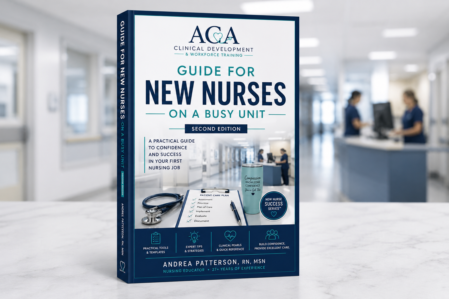 Guide for New Nurses on A Busy Unit, Second Edition