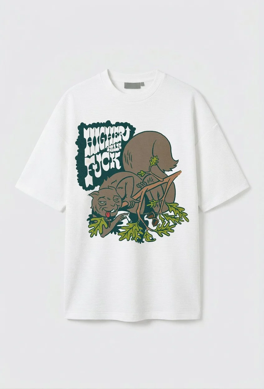 higher than fuck t-shirt