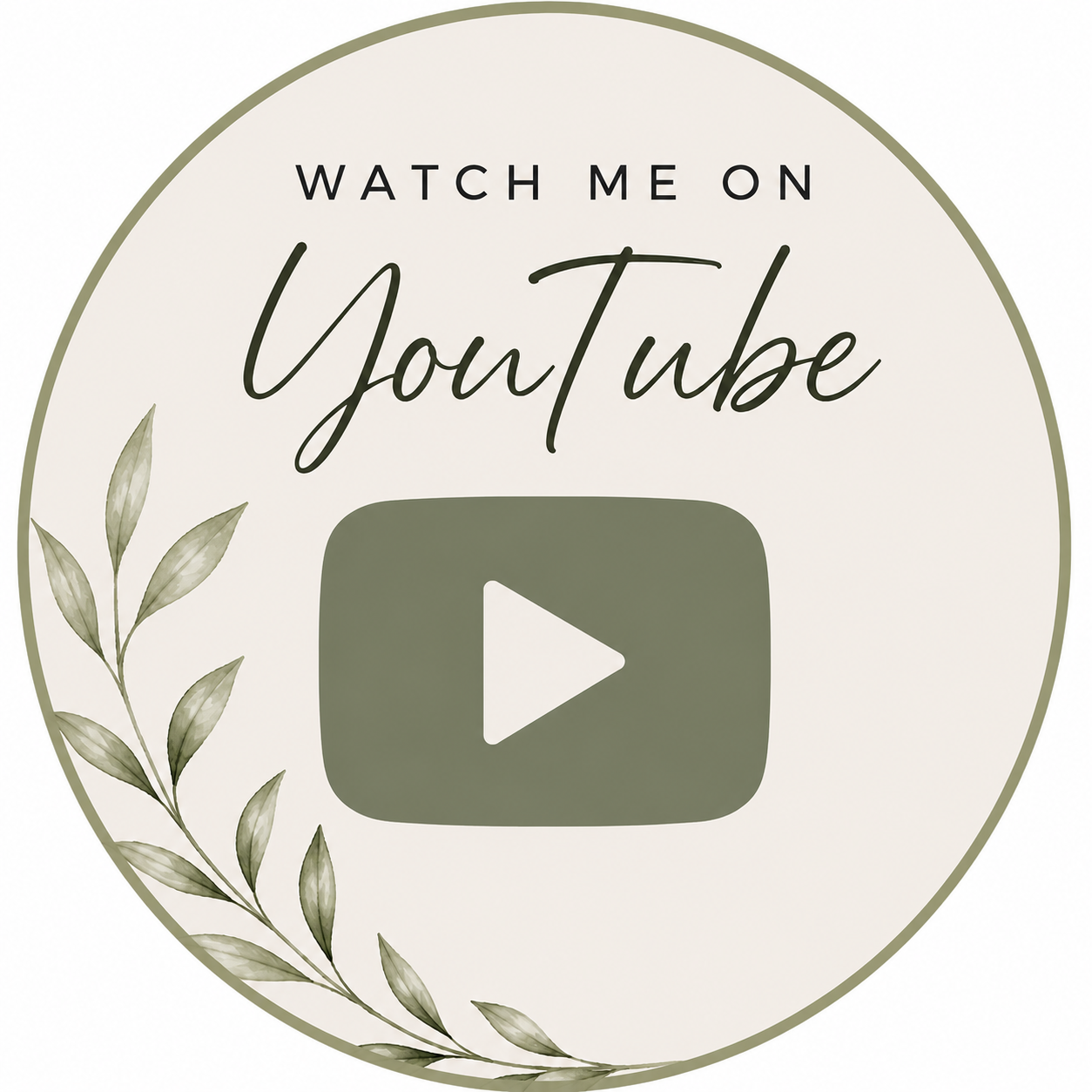 A circular graphic promoting a YouTube channel, with the text 'Watch me on YouTube' and a play button icon, decorated with green leaves.