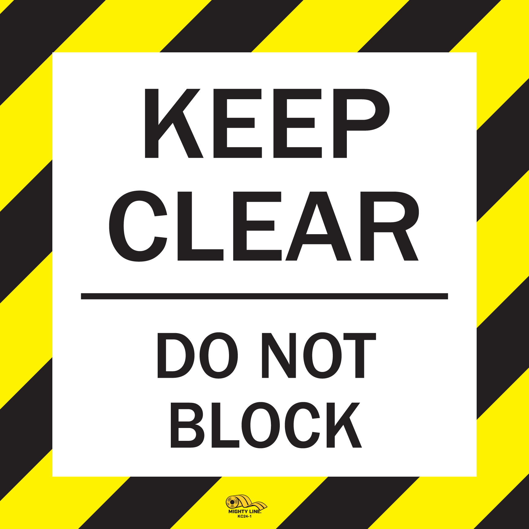 Keep Clear Do Not Block, Mighty Line Floor Sign, Industrial Strength