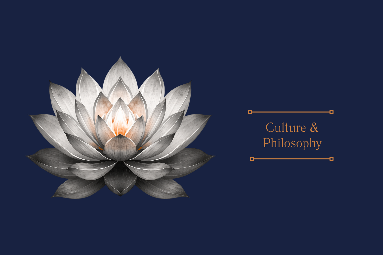 A digital illustration of a white lotus flower with petals shaded in gray and light orange highlights, set against a dark blue background, with the text 'Culture & Philosophy' in orange font displayed on the right.
