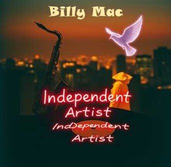 A city skyline at sunset with a pink dove flying, a paintbrush, and a figure in a yellow hat. Text reads 'Billy Mac,' 'Independent Artist,' and 'Independant Artist'.