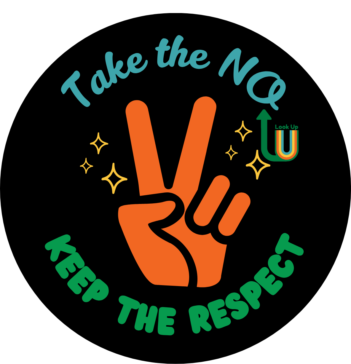 A graphic with a stylized orange hand doing a peace sign. The text reads "Take the NO, KEEP THE RESPECT," with "NO" and "RESPECT" in green, "Take the" in blue, and "the" in yellow. There are small sparkles around the hand, and a small colorful arrow with the words "Look Up" pointing upward.