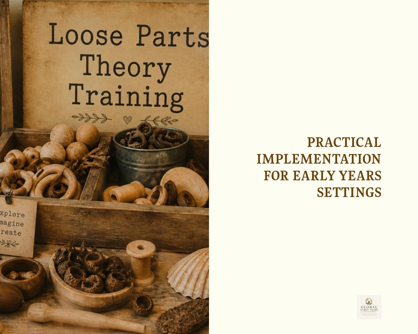Loose Parts Theory: Practical Implementation for Early Years Settings.🎁 FREE BONUS INCLUDED Professional Facilitator Guide