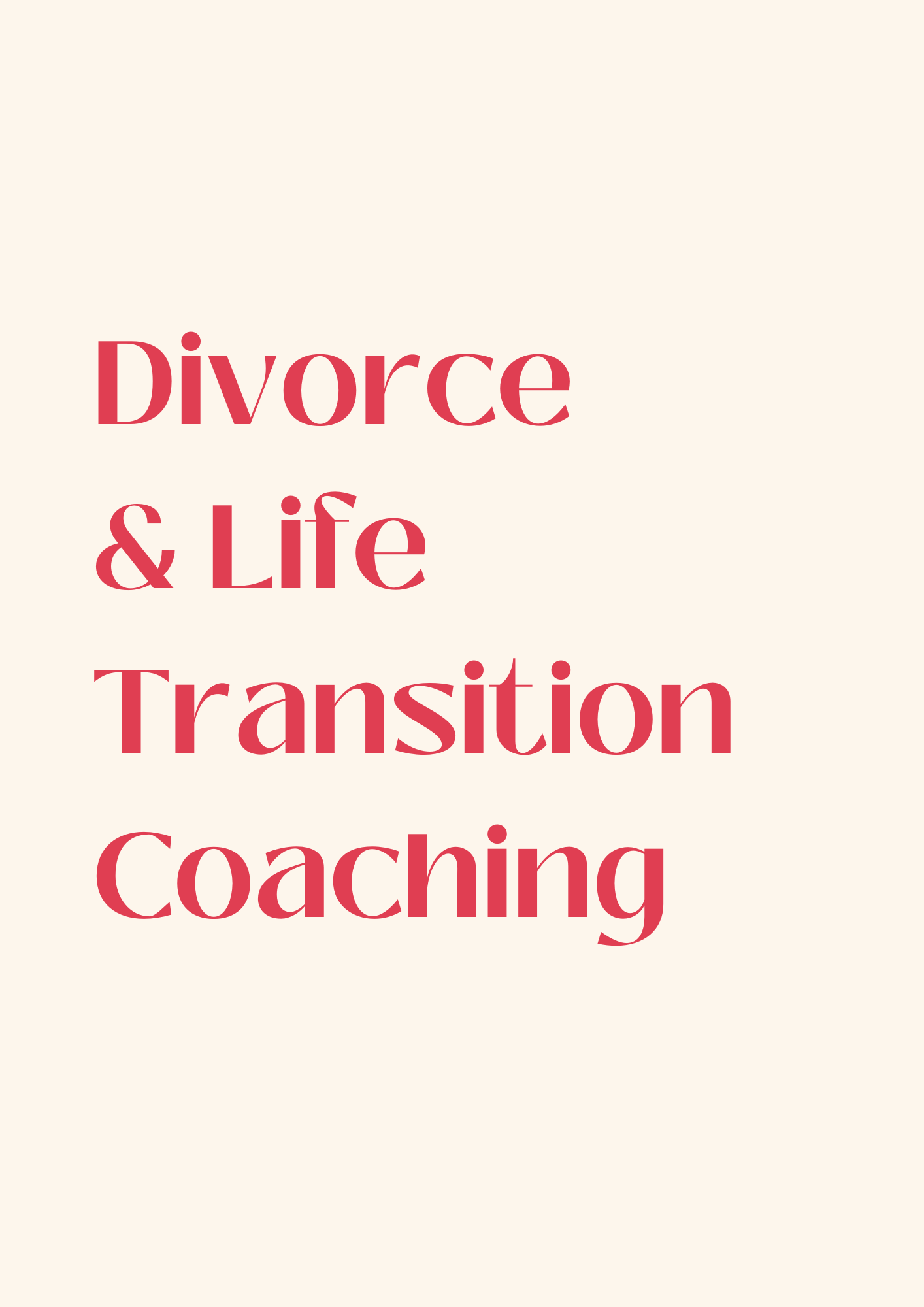 Text on a beige background that reads: 'Divorce & Life Transition Coaching' in large, red font.
