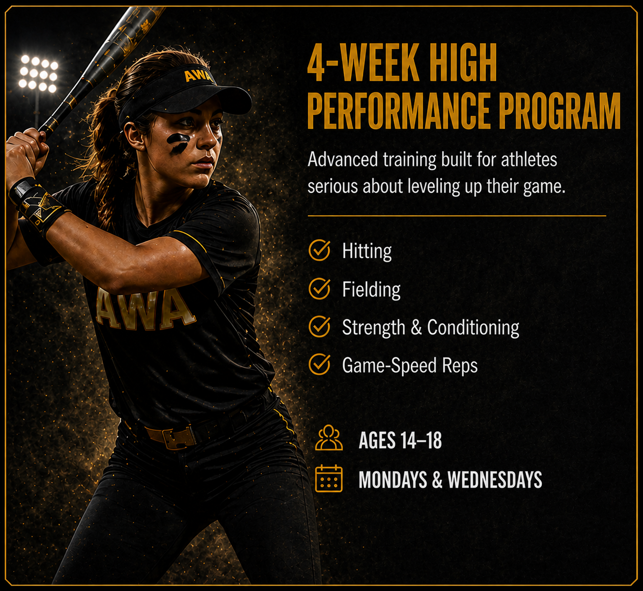 A female softball player in black uniform holding a bat, with text promoting a four-week high-performance training program for athletes aged 14-18, held on Mondays and Wednesdays, focusing on hitting, fielding, strength and conditioning, and game-speed reps.