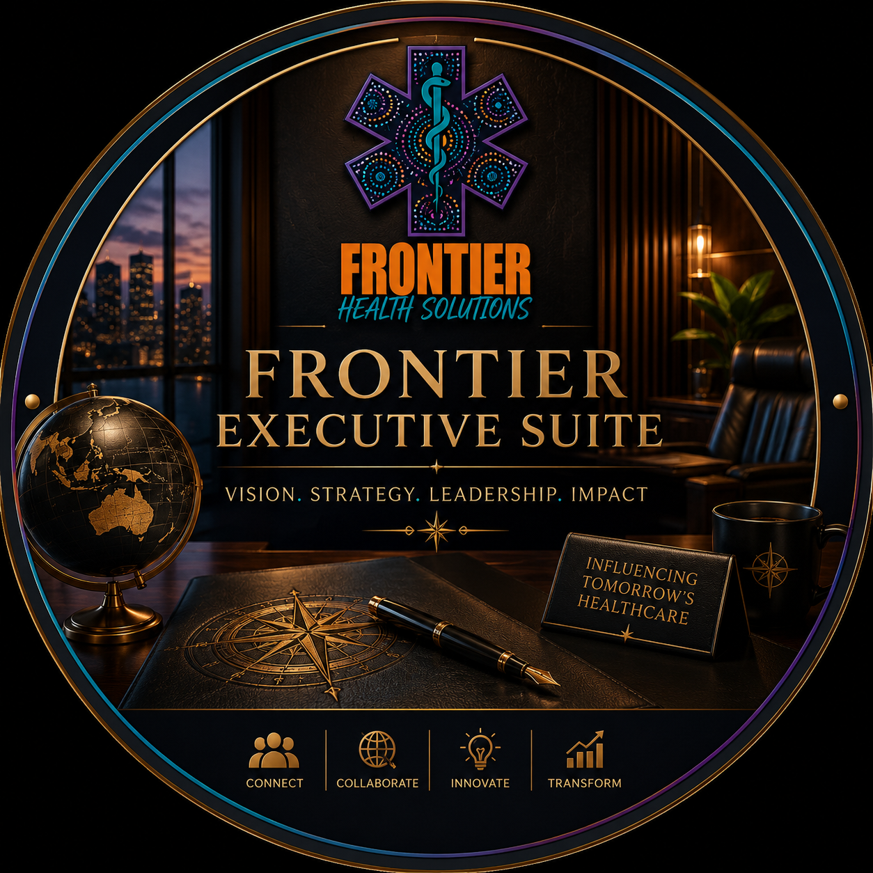 A logo for Frontier Health Solutions featuring a medical symbol with a caduceus and colorful designs. The text reads 'FRONTIER HEALTH SOLUTIONS' and 'FRONTIER EXECUTIVE SUITE' with words 'Vision, Strategy, Leadership, Impact'. The scene includes a globe, a black leather office chair, a desk with a pen, a coffee mug, and a sign saying 'Influencing Tomorrow's Healthcare'. The background shows a city skyline at sunset, and the image has a circular frame with decorative lights and icons for connect, collaborate, innovate, and transform.