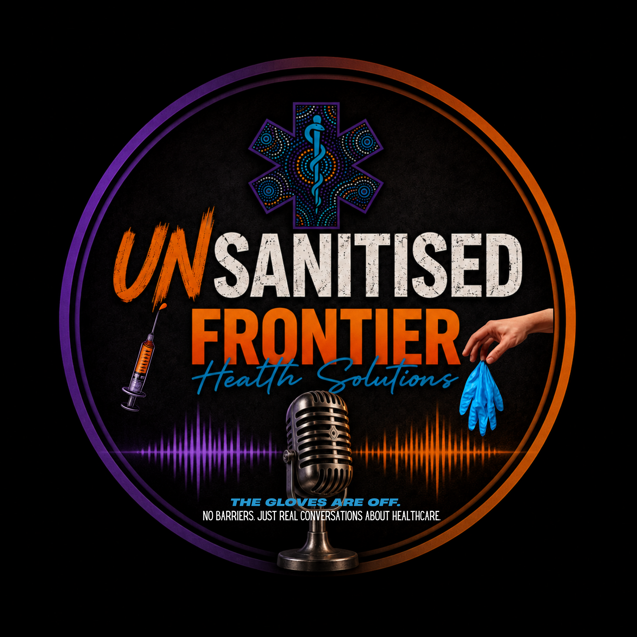 Dark background with neon-colored medical symbol featuring a snake wrapped around a staff, a microphone, and text that reads 'Unensored Frontier Health Solutions.' The phrase 'The gloves are off' is at the bottom with a tagline about healthcare conversations.