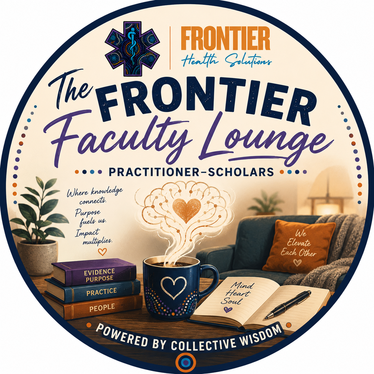 Promotion for The Frontier Faculty Lounge by Frontier Health Solutions featuring a cozy living room with a couch, pillows, a lit lamp, potted plant, books labeled Evidence, Practice, People, a coffee mug with a heart, an open journal with a pen, and art with a heart and brain design. Tagline emphasizes collective wisdom.